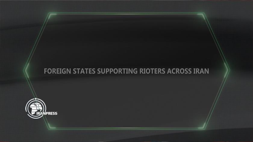 Iranpress: Foreign states supporting rioters across Iran 