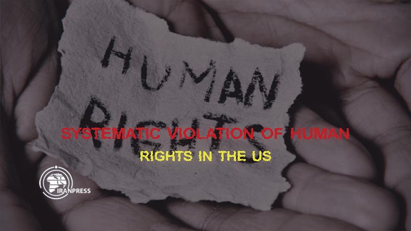 Iranpress: Systematic violation of human rights in US