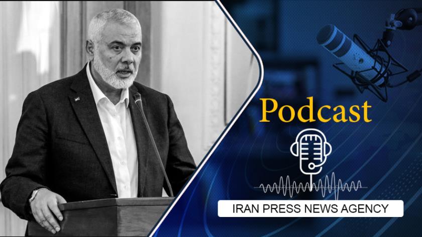 Iranpress: Podcast: Israeli regime targets Hamas Chief