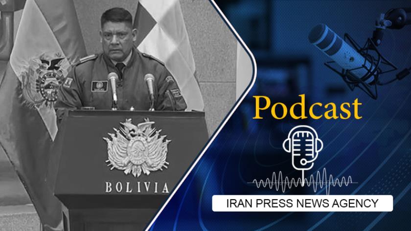 Iranpress: Podcast: Bolivian General is Arrested after Apparent Coup Attempt