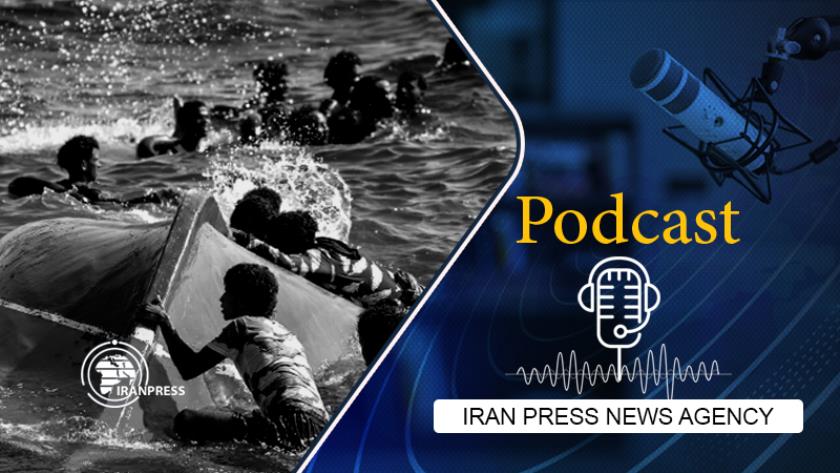 Iranpress: Podcast: At least 13 migrants dead after boat sinks off northern France